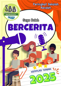 (Viewer Copy-No Physical Book) Kompilasi Terbaik Peraduan Saya Boleh Bercerita 2025 - Peringkat Rendah