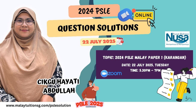 PSLE Malay Paper 1 Discussion By Cikgu Hayati Abdullah [2024 PSLE Exam Paper]
