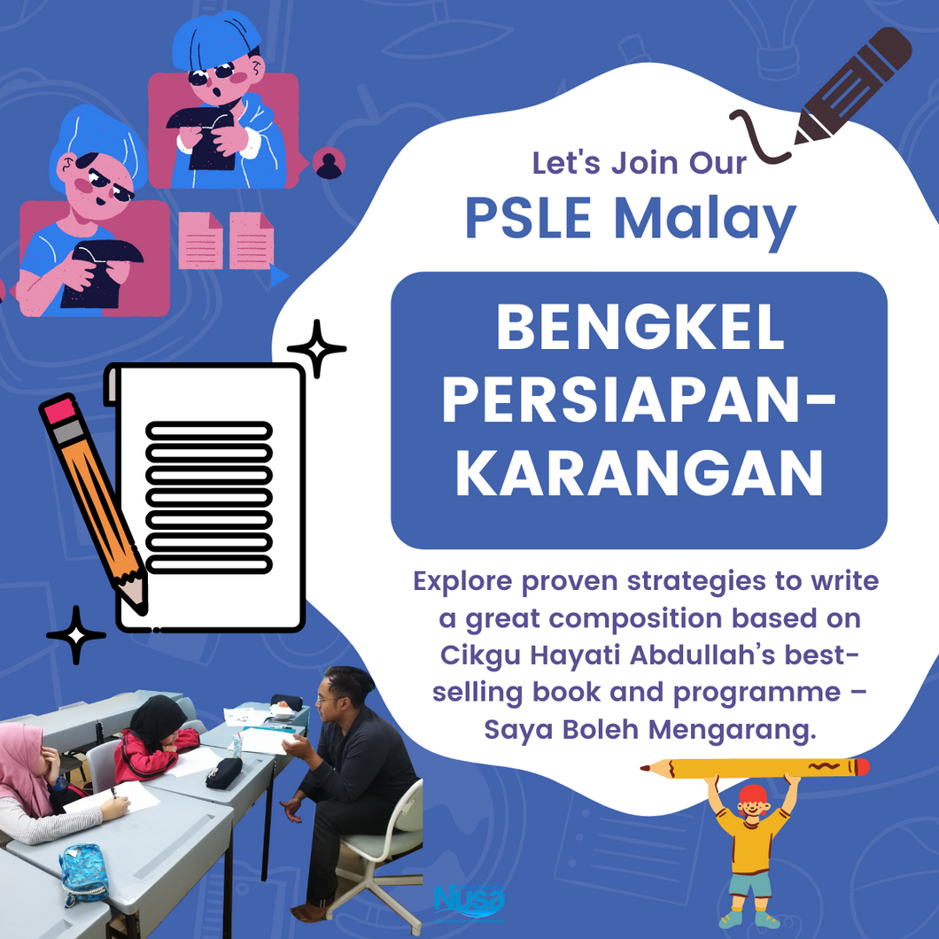 Bengkel Persiapan PSLE – Karangan [2022 March Holiday Workshop]